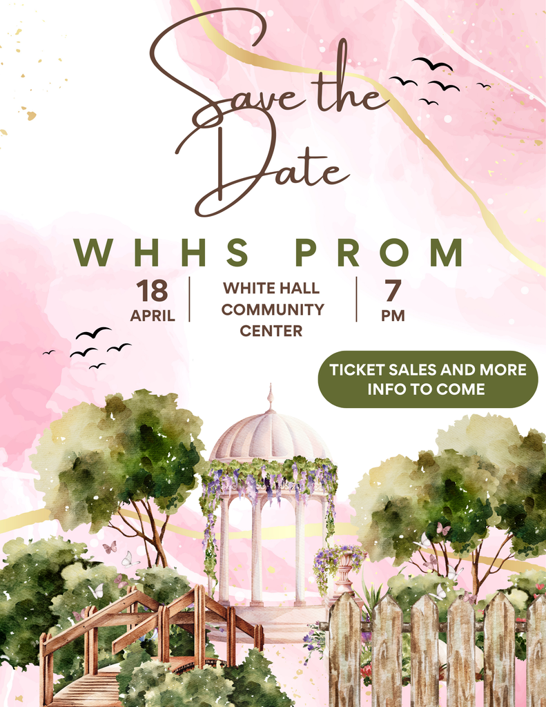WHHS Prom is April 18th at the White Hall Community Center