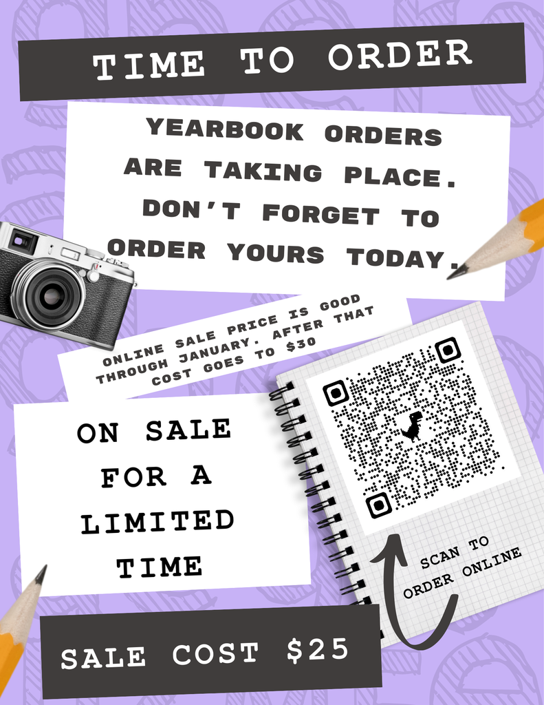 time to order yearbook orders are taking place. Don't forget to order yours today.