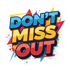 don't miss out