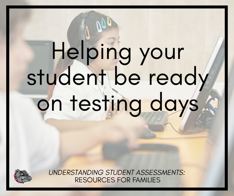 Helping your student be ready on testing days