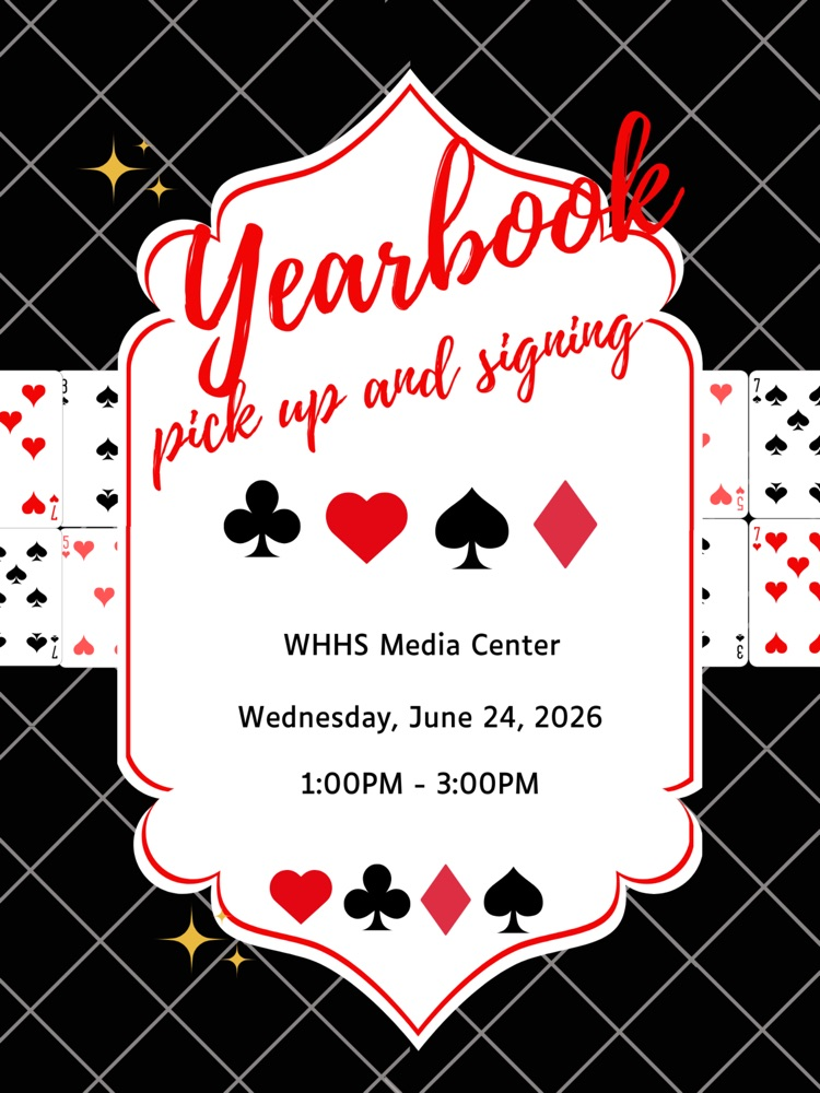 WHHS will hold a yearbook signing and pickup event in the Media Center on Wednesday, June 24th from 1:00 until 3:00!