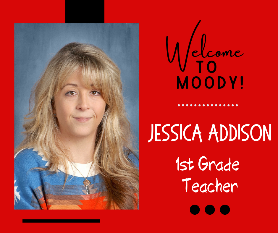 welcome to moody mrs. addison