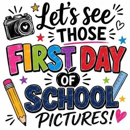 Let's see those first day of school pictures