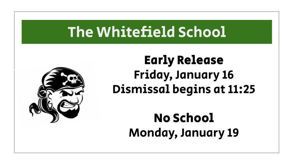 no school January 19th. early release January 16th