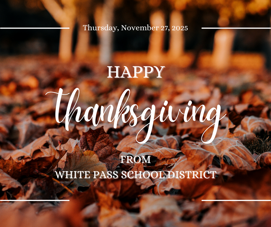 Happy Thanksgiving from White Pass School District