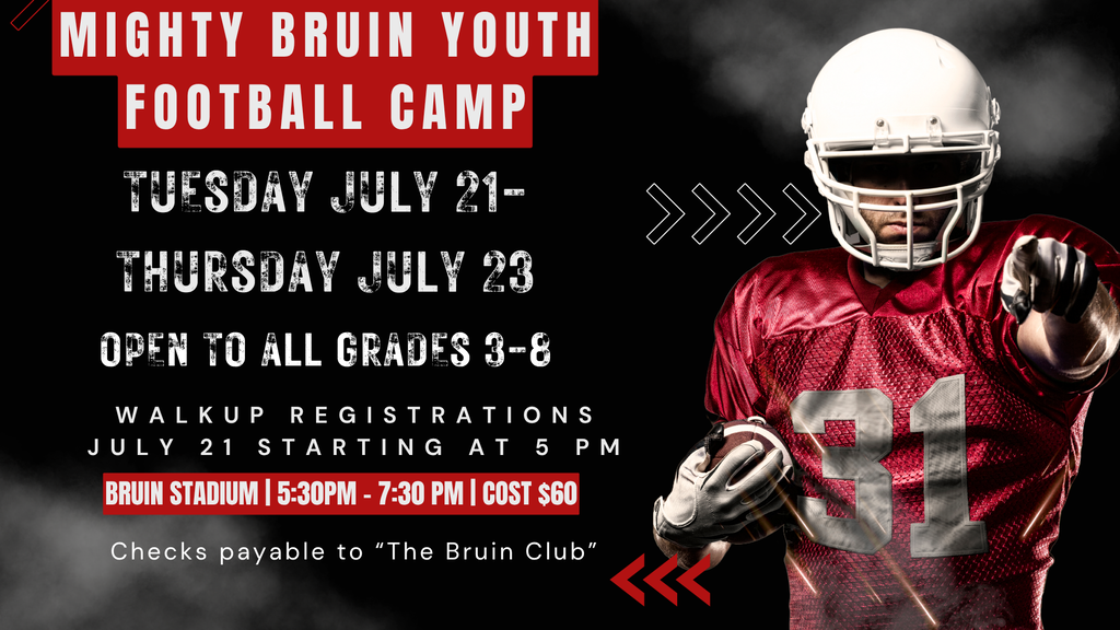 Mighty Bruin Youth Football Camp 7/21 - 7/23 5:30-7:30 PM