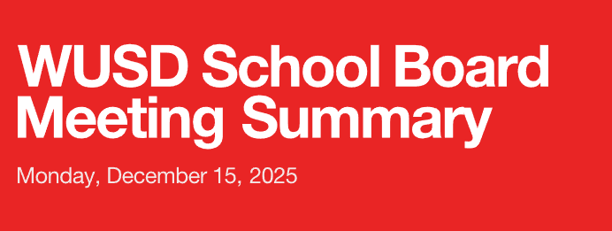 WUSD School Board Meeting Summary
