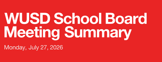 WUSD School Board Meeting Summary for Monday, July 27, 2026.