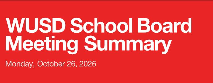 Red box with white lettering that says WUSD School Board Meeting Summary Monday, October 26, 2026