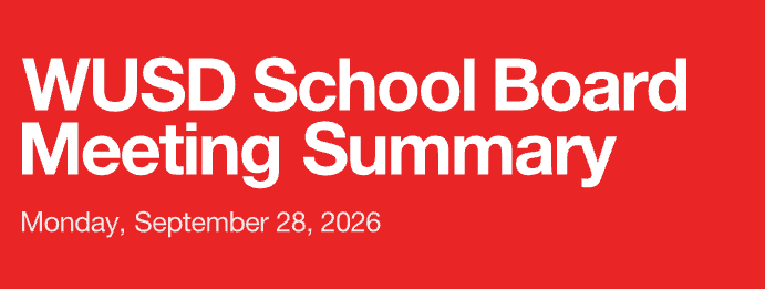 Red box that says WUSD School Board Meeting Summary Monday, September 28, 2026