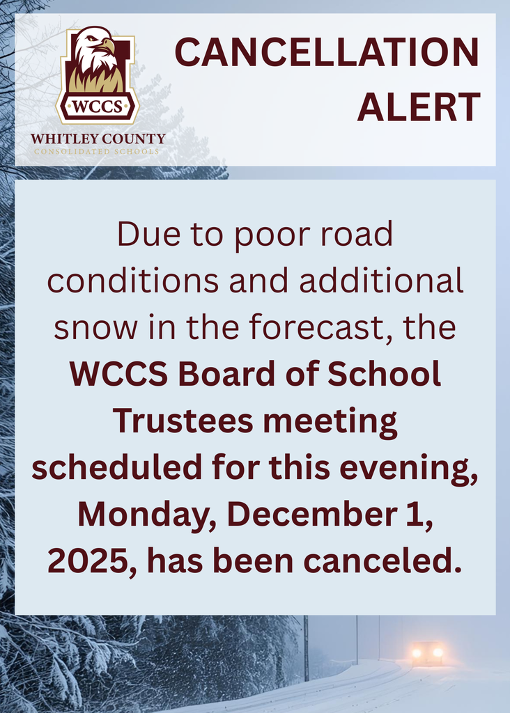 Weather Cancellation Notice, WCCS Board of School Trustees meeting scheduled for this evening, Monday, December 1, 2025, has been canceled.