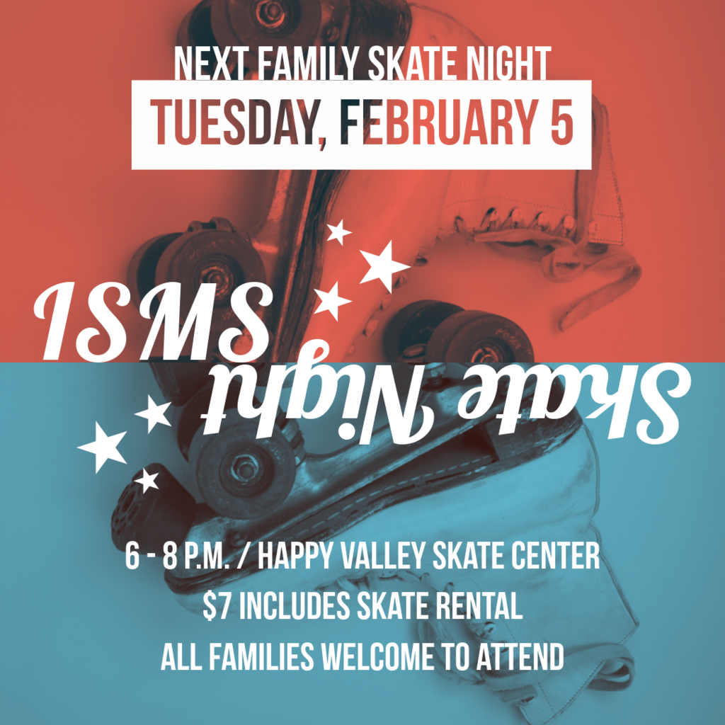 ISMS Family Skate Night Tuesday, February 5