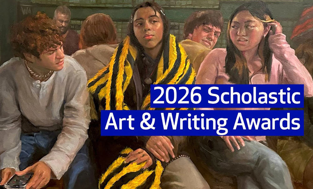 2026 Scholastic Art & Writing Awards