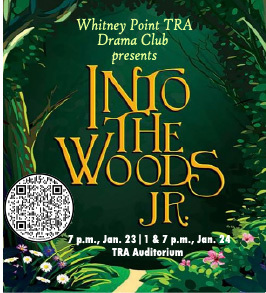 Whitney Point T R A Drama Club presents Into the Woods Junior seven p.m. January 23, one and seven p.m. January 24 in the T R A auditorium.