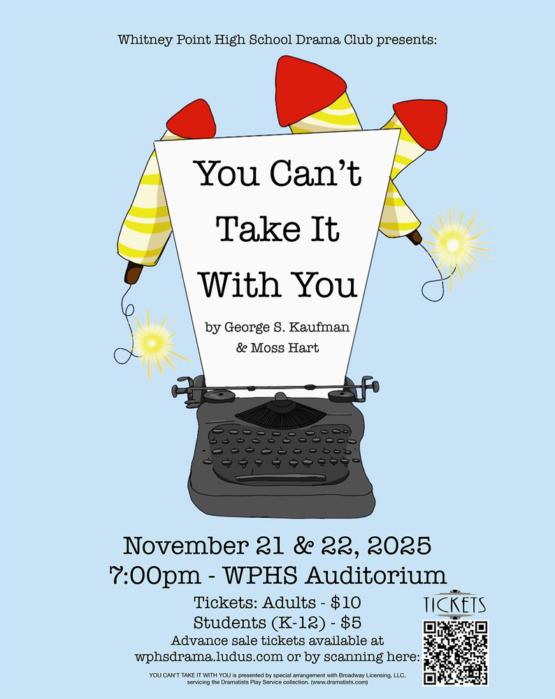 You Can't Take It With You play bill for Whitney Point High School play being presented 7 p.m. on November 21 and 22, 2025 in the school auditorium.
