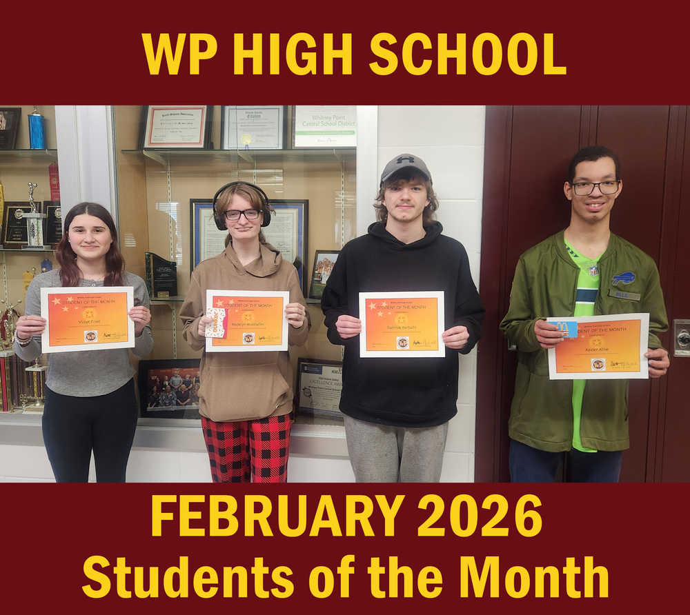 Four Whitney Point High School students hold their certificates for being selected as Students of the Month for February 2026.