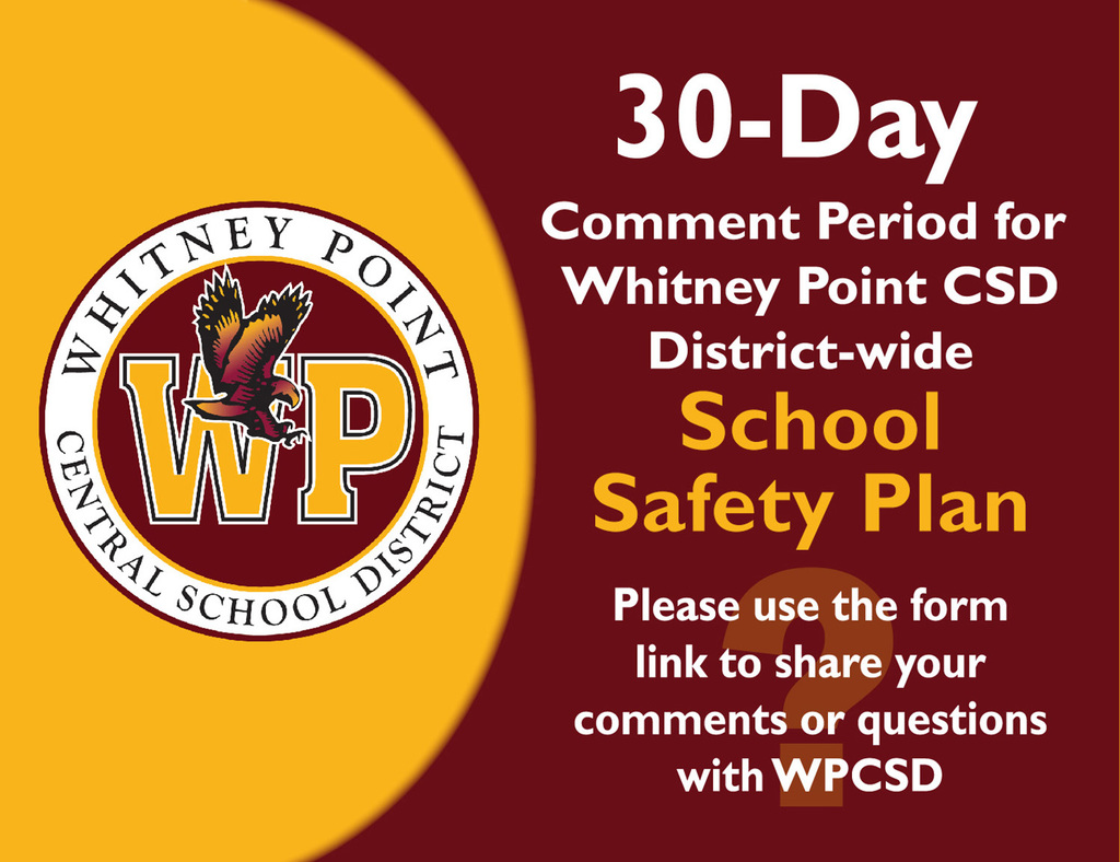 Thirty day comment period for Whitney Point C S D districtwide school safety plan. Please use the form link to send us your questions or comments.