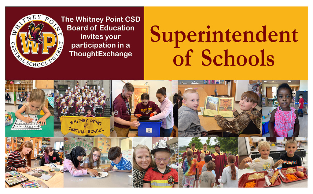 The Whitney Point Central School District Board of Education invites your participation in a Thought Exchange for Superintendent of Schools search.