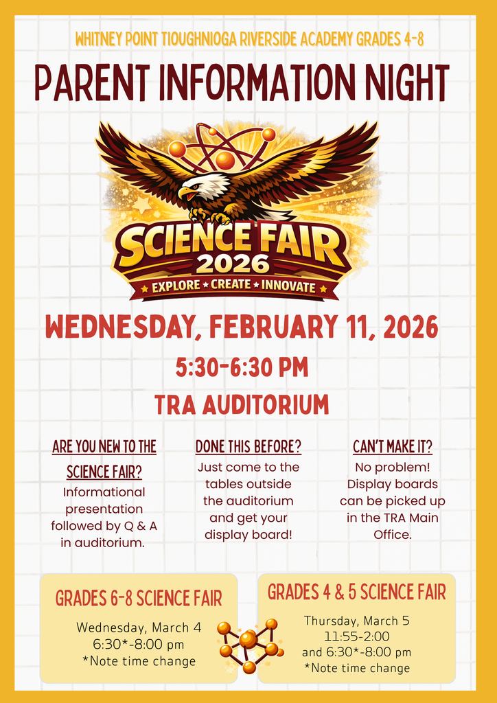 2026 Science Fair Parent Information Night is Wednesday, February 11, 2026, from 5:30 to 6:30 p.m. in the Tioughnioga Riverside Academy Auditorium.