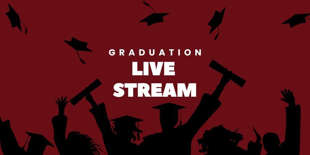 Graduation Live Stream