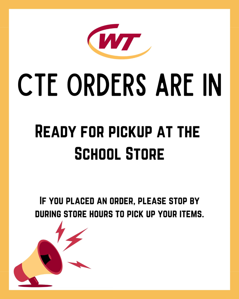 CTE Orders are in