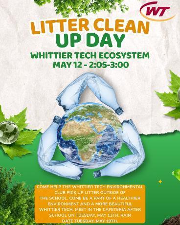 Environmental Club's Litter Clean Up Day is May 12th after school. Meet in the cafeteria