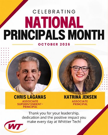 October is National Principals Month! Whittier Tech is proud to recognize Associate Superintendent-Principal Chris Laganas and Associate Principal Katrina Jensen for their leadership, dedication, and commitment to the Whittier Tech community. Thank you for all you do to support students, staff, and the entire Wildcat community each day!