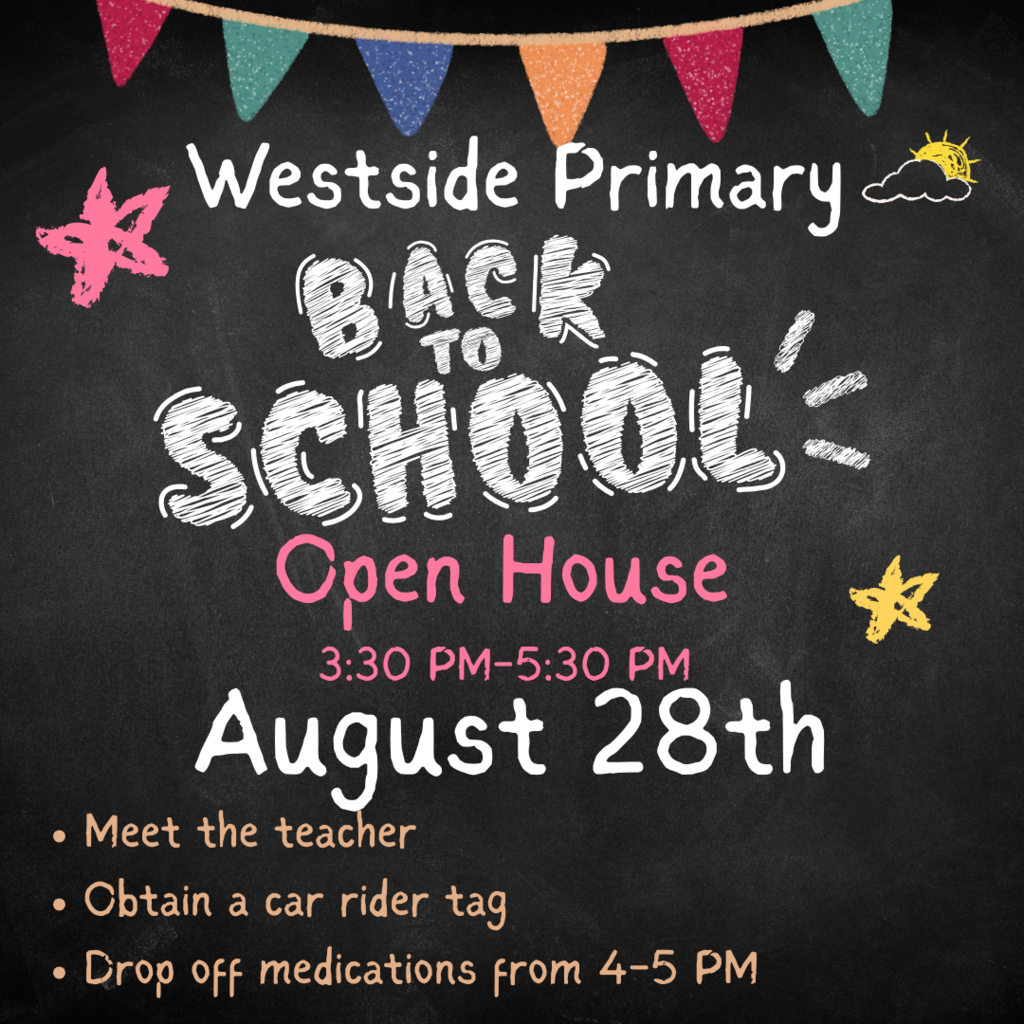 Back to School Open House; Aug. 28th; 3:30 - 5:30