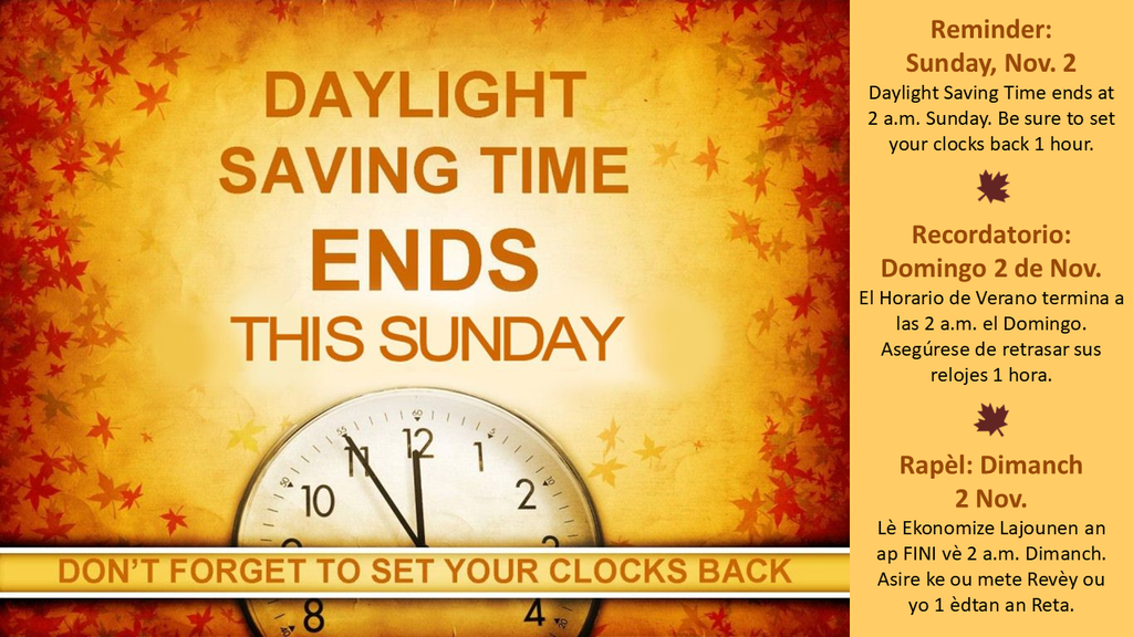 Reminder that Daylight Saving Time ends Sunday November 2nd