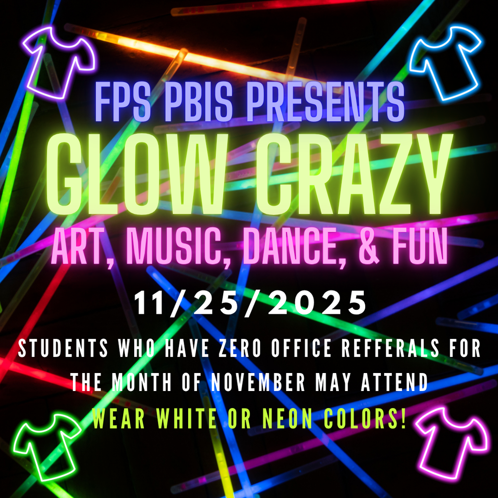 11/25 Glow Crazy PBIS Incentive - 0 referrals to attend