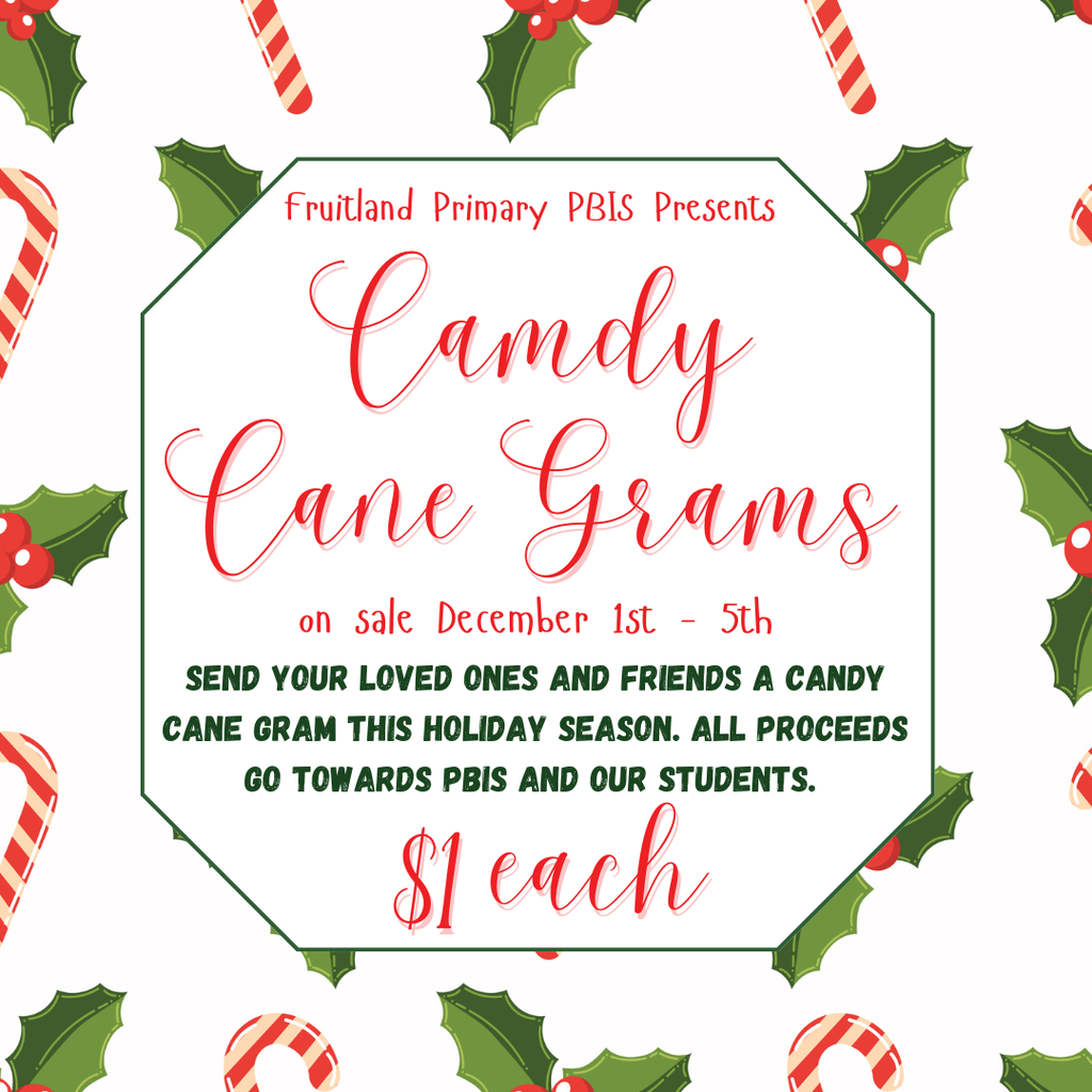 Candy Cane Gram Sales 12/1-12/5 for $1 each. 