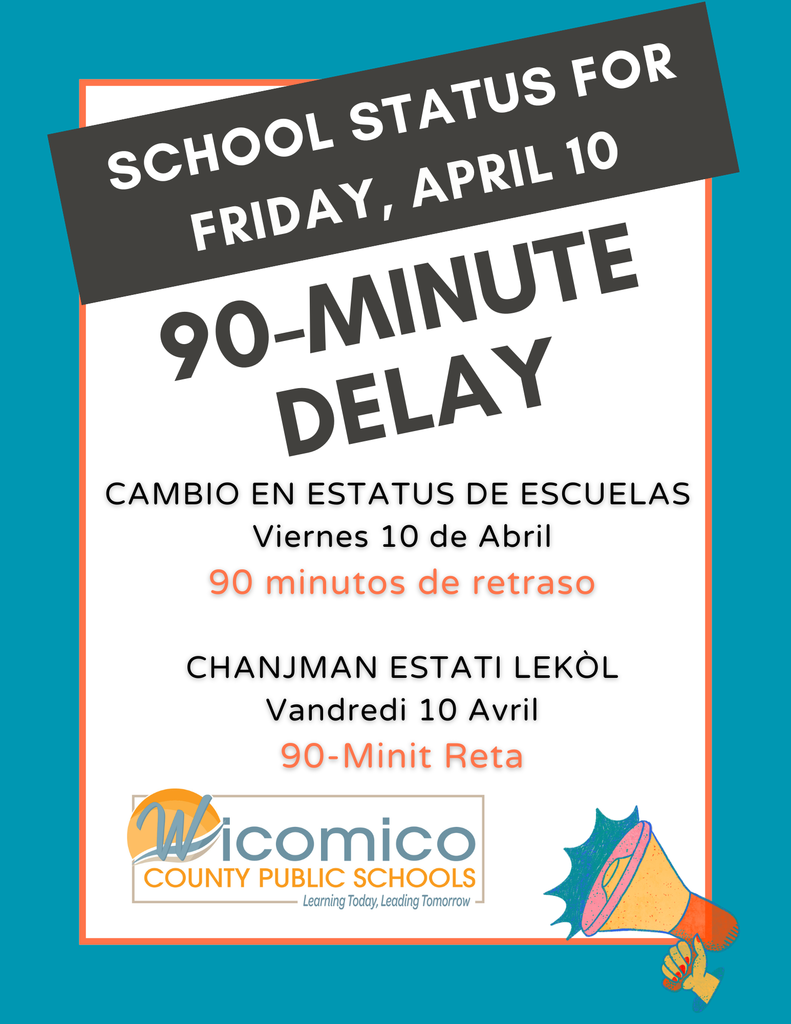 Advisory of a 90-minute delay for Wicomico Schools on April 10
