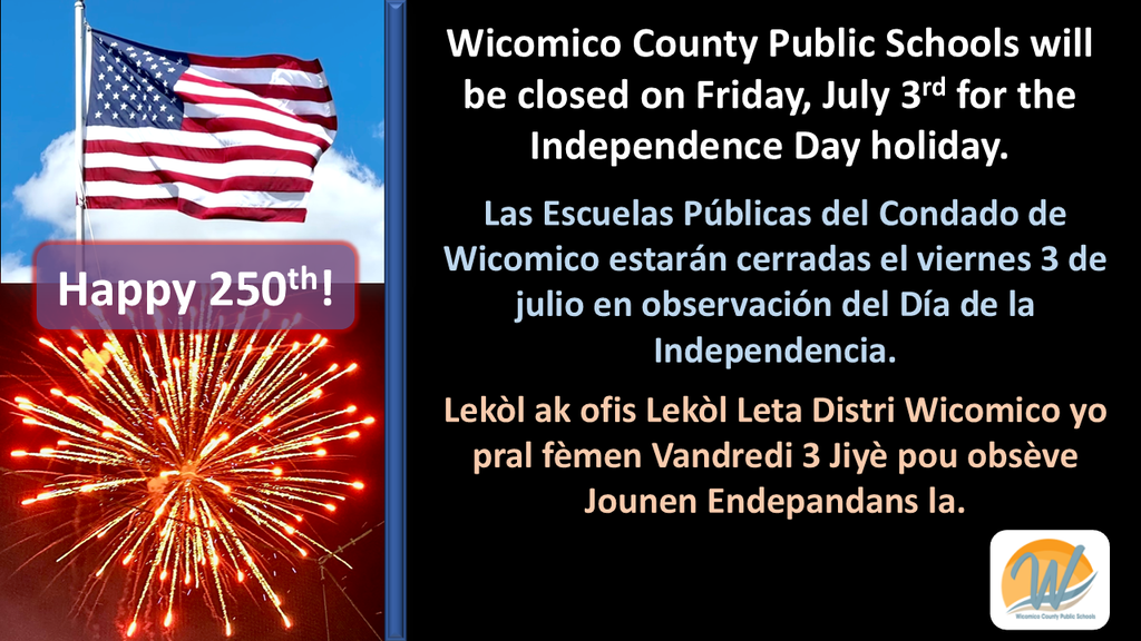Graphic about Wicomico County Public Schools being closed July 3rd for Independence Day