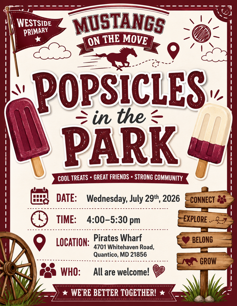 This is a flyer explaining Westside Primary's popsicles in the park event being hosted on July 29th, 2026 from 4:00-5:30 pm at Pirates Wharf.