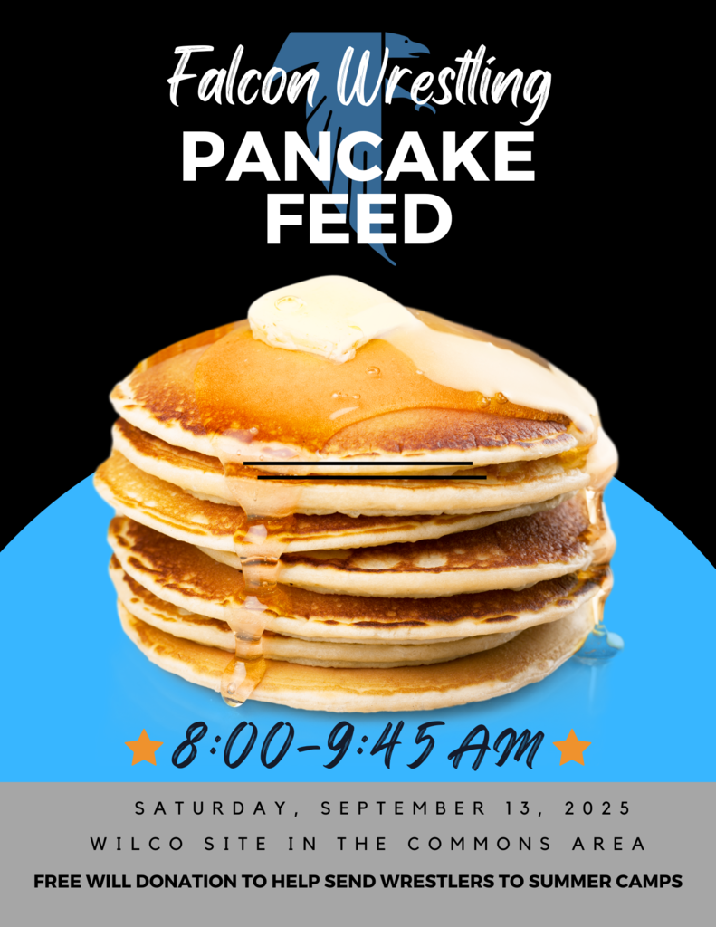 Pancake Feed Wilcox commons area. 8:00- 9:45 am Saturday, September 13.  Free will donation..