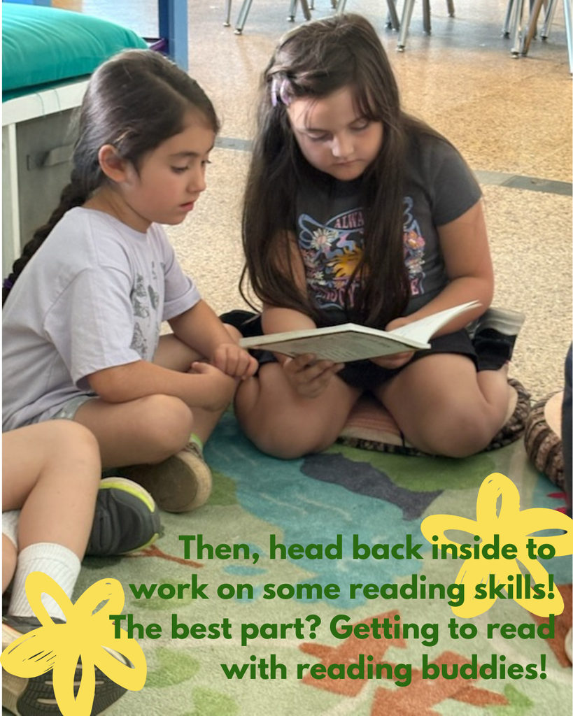 A photo of two students sitting on the carpet reading a book together with a caption that says; "Then, head back inside to work on some reading skills! The best part? Getting to read with reading buddies!"