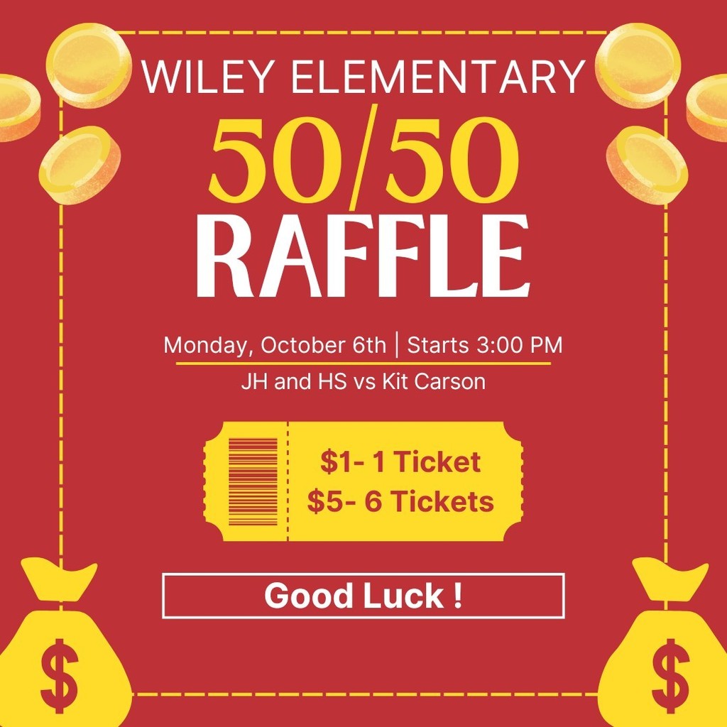 Elementary will be set up selling 50/50 tickets on Monday, October 6th during the JH and HS volleyball games against Kit Carson. Good Luck!