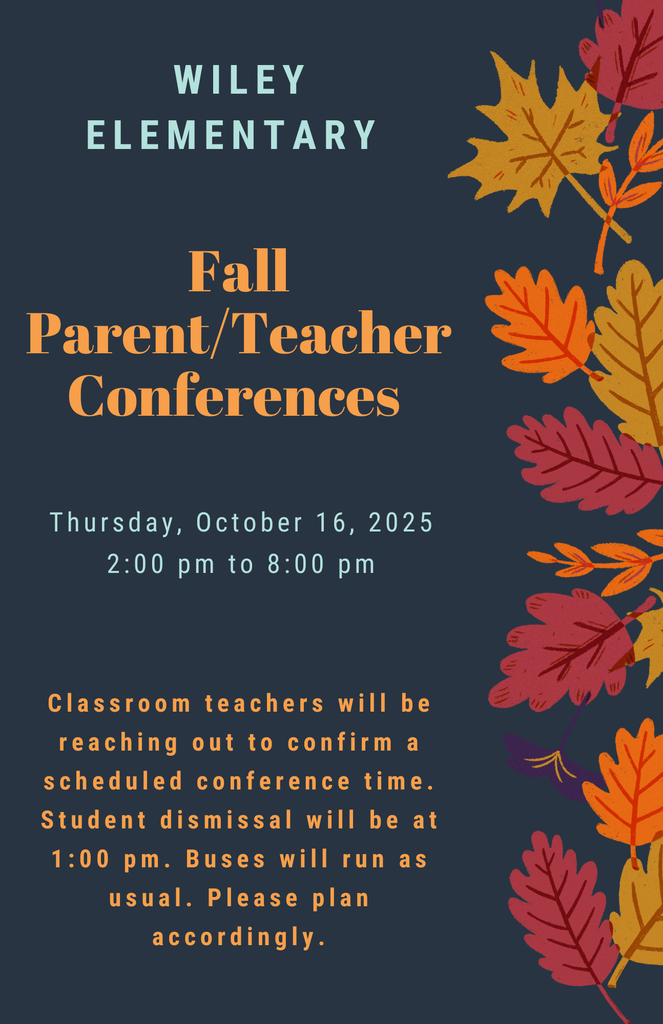 Parent/Teacher conferences will be held on Thursday, October 16th from 2:00-8:00 pm. Classroom teachers will be reaching out to confirm your conference time. Please plan to attend with your child. Student dismissal will be at 1:00 pm with buses running as usual. 