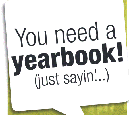 Call out bubble that says, "You need a yearbook!  (Just sayin')