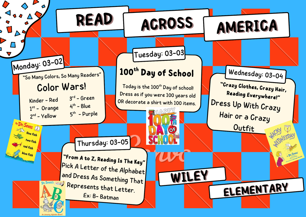 The Week of March 2nd is Read Across America Week. However, on Tuesday 03-03 is our 100th day of school, so we are going to mix up our dress up days. Time to get creative and have fun! Attached is the list of dress up days.