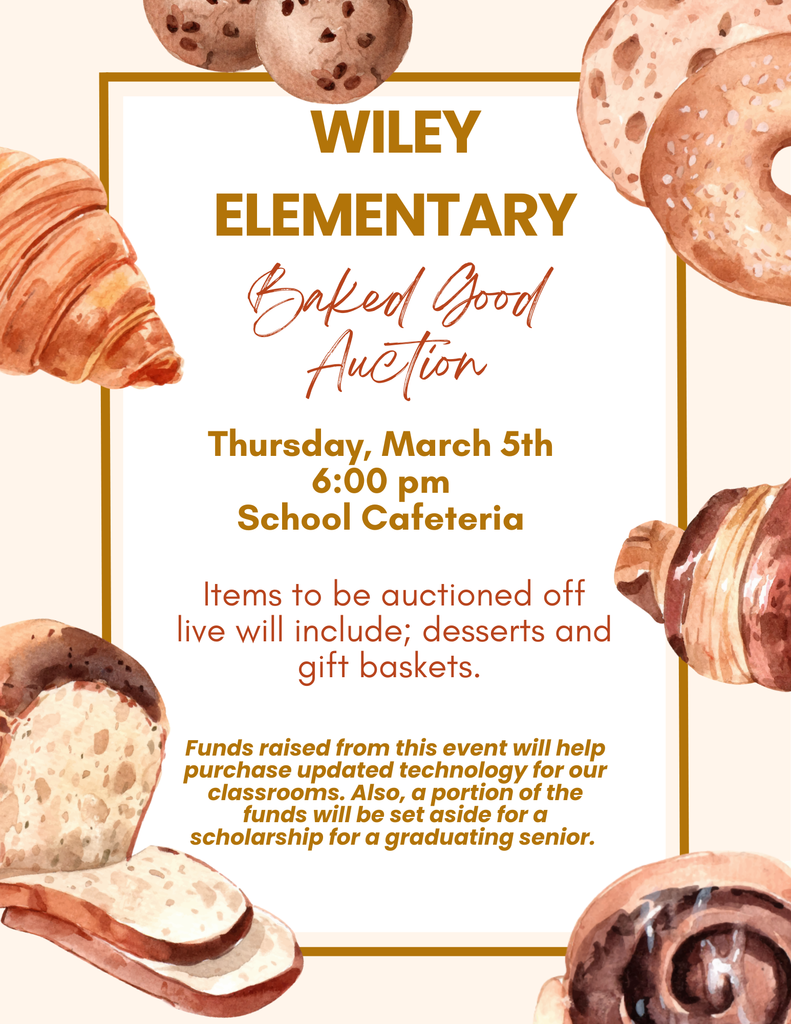 This is a reminder that the auction will be held Thursday, March 5th at 6:00 pm in the cafeteria. There will be many baked goods to choose from and some pretty neat gift basket arrangements. Please plan to attend as you will not want to miss. 