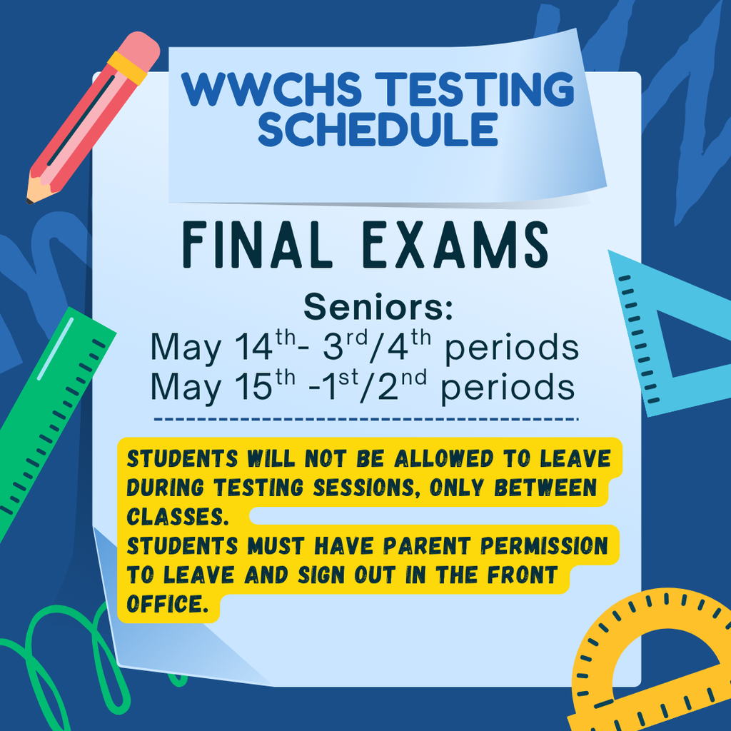 Senior Final Exam: May 14th-15th