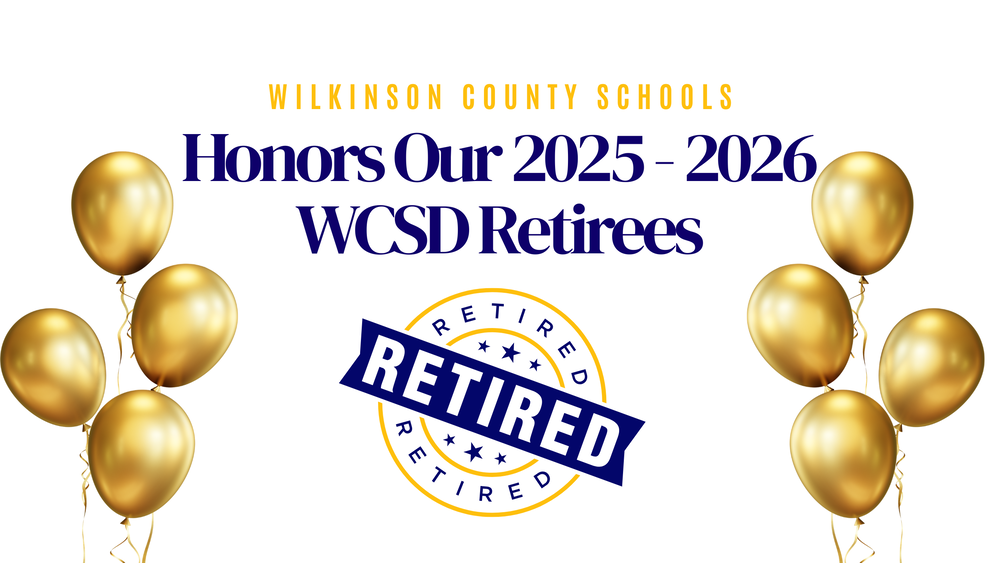 A recognition graphic from Wilkinson County Schools honoring seven 2025–2026 retirees. The white and gold design features blue and gold balloons, confetti, and the headline "Thank You for Your Years of Dedication." Portraits and titles include Dr. Chiquita Geter, WCSD PEC Director; Dr. Yasmin Whirl, WCHS Assistant Principal; Lauren Hunter, WCHS Graduation Coach; Gina Pearson, WCPES Assistant Principal; Lawanda Williams, WCMHS School Nutrition Manager; Bobby Schneider, Transportation; and Debra Cooper, WCPES Custodian. The Wilkinson County Schools crest, a retirement seal, and the phrase "Once a Warrior; Always a Warrior" appear at the bottom.