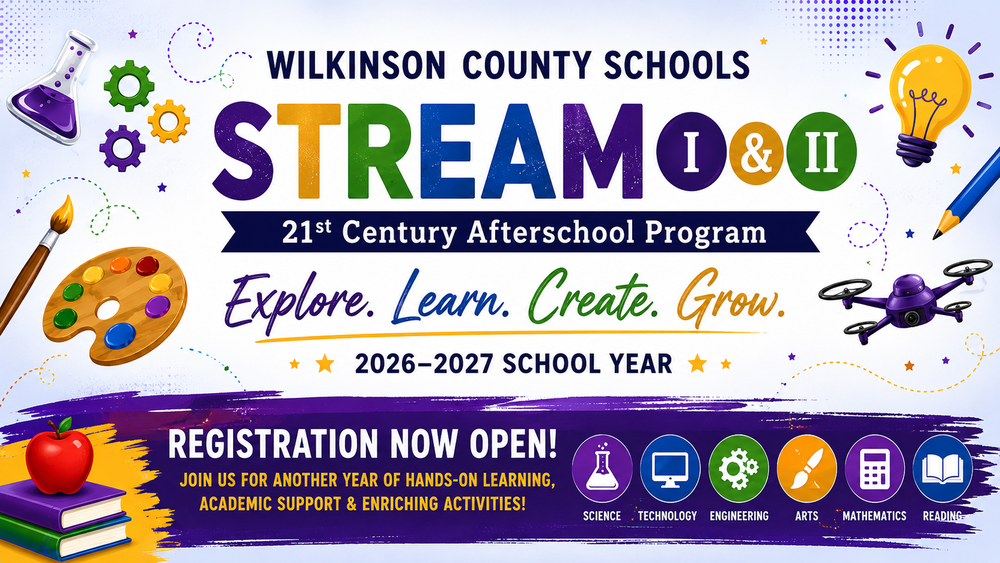 Colorful banner promoting the Wilkinson County Schools STREAM I & II 21st Century Afterschool Program for the 2026–2027 school year. The center features large multicolored "STREAM" lettering with "I & II" beside it and a blue ribbon reading "21st Century Afterschool Program." The slogan "Explore. Learn. Create. Grow." appears below, followed by "Registration Now Open!" on a purple brushstroke banner with the message, "Join us for another year of hands-on learning, academic support & enriching activities!" Science, technology, engineering, arts, mathematics, and reading icons line the bottom. Decorative graphics including a beaker, gears, paint palette, paintbrush, books, apple, lightbulb, pencil, and drone surround the design on a white background with colorful accents.