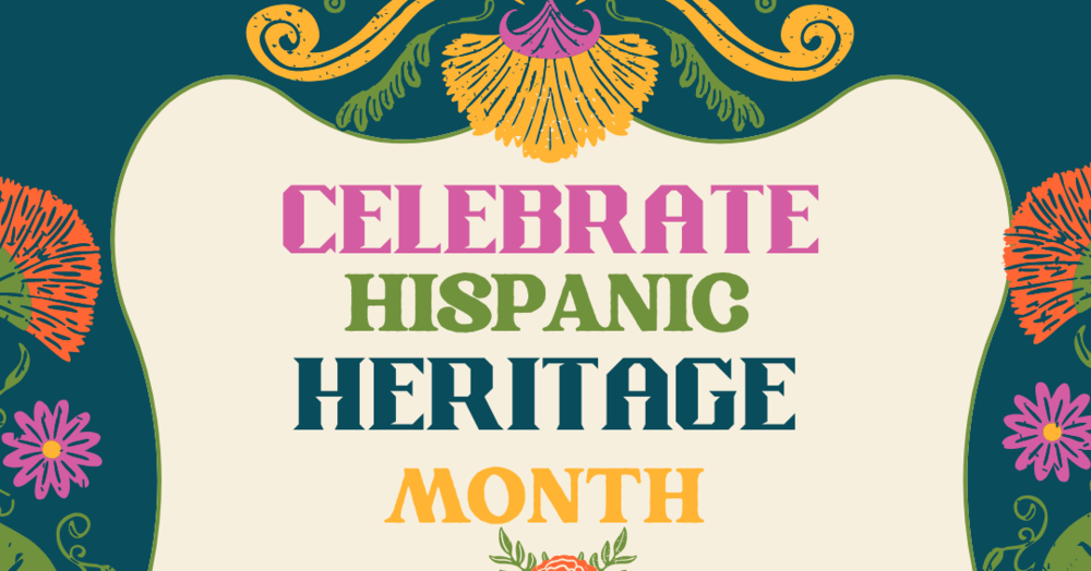 Hispanic Heritage Month 2025