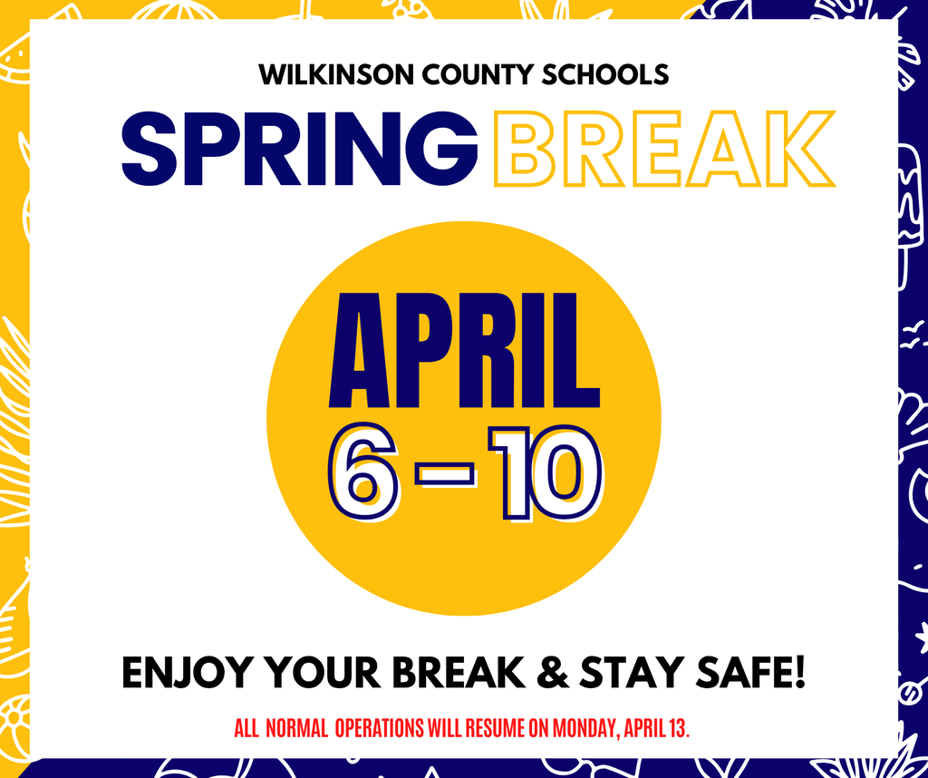Spring Break April 6 - 10