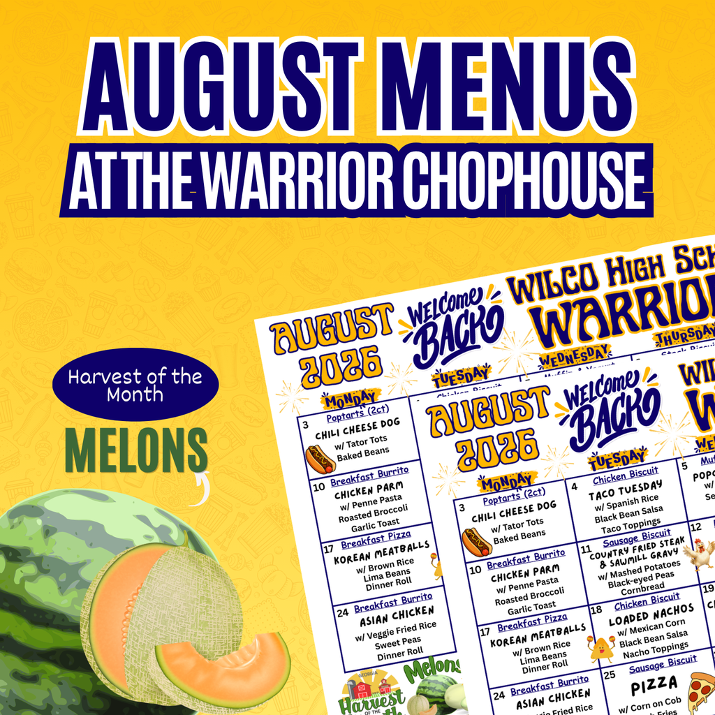 Graphic announcing August menus at the Warrior Chophouse. The gold and blue design features the Elementary/Middle and High School menus alongside watermelon and cantaloupe, highlighting melons as the August Harvest of the Month.