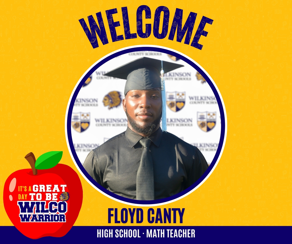 Please join us in welcoming Floyd Canty to Wilkinson County High School as our new Math Teacher, Assistant Football Coach, and Head Boys Track Coach!