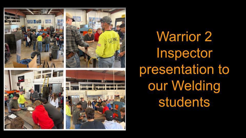 Warrior 2 Inspector presentation to our Welding students