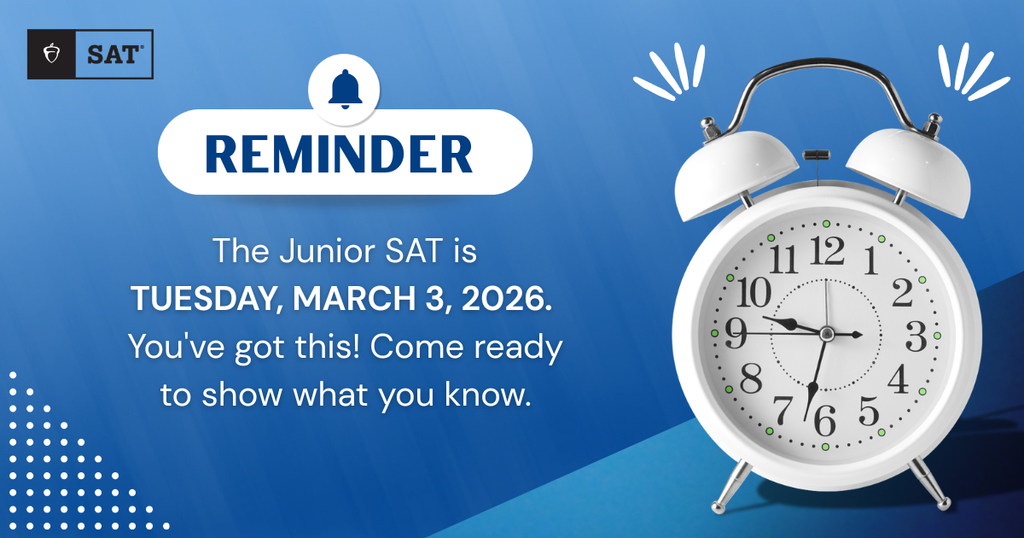 Reminder: Junior SAT is Tuesday, March 3, 2026